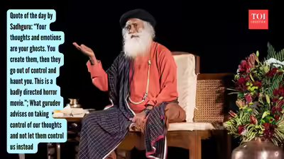 Quote of the day by Sadhguru: “Your thoughts and emotions are your ghosts. You create them, then they go out of control and haunt you. This is a badly directed horror movie.”; What gurudev advises on taking control of our thoughts and not let them control us instead Quote of the day by Sadhguru: “Your thoughts and emotions are your ghosts. You create them, then they go out of control and haunt you. This is a badly directed horror movie.”; What gurudev advises on taking control of our thoughts and not let them control us instead
