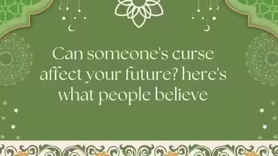 Can someone’s curse affect your future? here’s what people believe | Can someone’s curse affect your future? here’s what people believe |