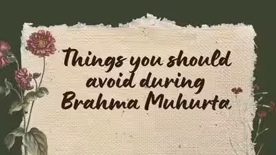 Things you should avoid during Brahma Muhurta | Things you should avoid during Brahma Muhurta |