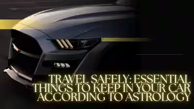 Travel Safely: Essential things to keep in your car according to astrology | Travel Safely: Essential things to keep in your car according to astrology |