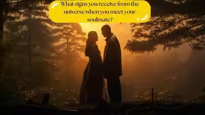 What signs you receive from the universe when you meet your soulmate? What signs you receive from the universe when you meet your soulmate?