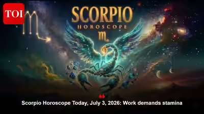 Scorpio Horoscope Today, July 3, 2026: Work demands stamina Scorpio Horoscope Today, July 3, 2026: Work demands stamina