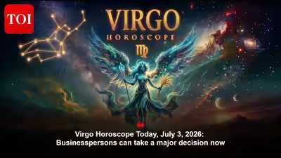 Virgo Horoscope Today, July 3, 2026: Businesspersons can take a major decision now Virgo Horoscope Today, July 3, 2026: Businesspersons can take a major decision now