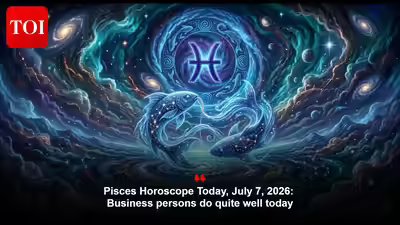 Pisces Horoscope Today, July 7, 2026: Business persons do quite well today Pisces Horoscope Today, July 7, 2026: Business persons do quite well today
