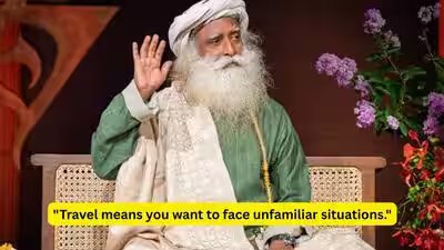 Quote of the day by Sadhguru: “Travel means you want to face unfamiliar situations. It is about breaking out of known, settled atmospheres. So travel should be…” Quote of the day by Sadhguru: “Travel means you want to face unfamiliar situations. It is about breaking out of known, settled atmospheres. So travel should be…”