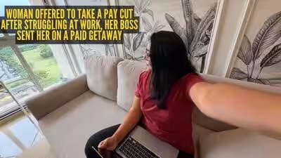 Woman offered to take a pay cut after struggling at work; her boss sent her on a paid getaway | Woman offered to take a pay cut after struggling at work; her boss sent her on a paid getaway |