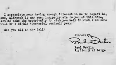 In 1981, Harvard rejected Paul Devlin; he spotted a grammatical error, rejected the rejection and had his response published in The New York Times In 1981, Harvard rejected Paul Devlin; he spotted a grammatical error, rejected the rejection and had his response published in The New York Times
