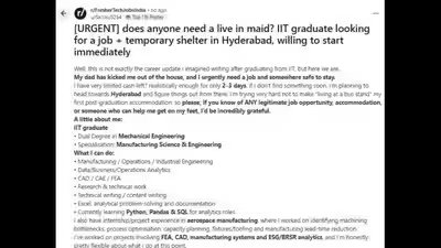 IIT graduate has just 2-3 days’ money after being kicked out by father: Asks ‘Does anyone need a live-in maid?’ in desperate job plea | IIT graduate has just 2-3 days’ money after being kicked out by father: Asks ‘Does anyone need a live-in maid?’ in desperate job plea |